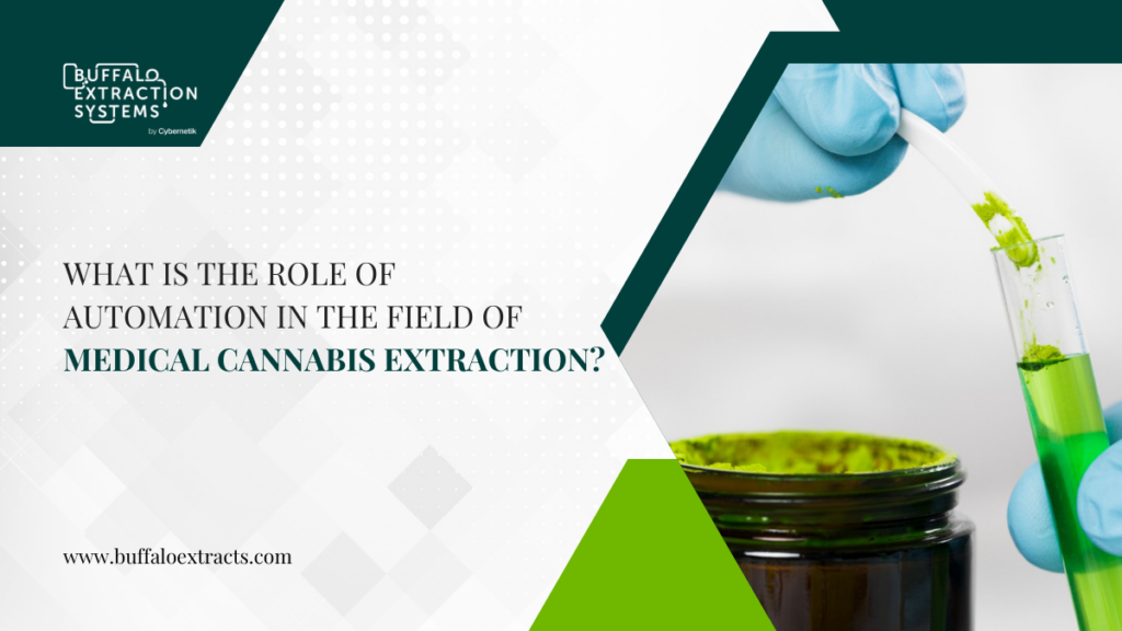 What is The Role of Automation in The Field of Medical Cannabis Extraction